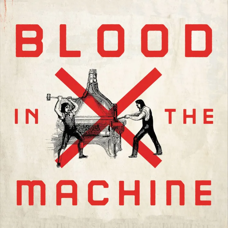 The cover of Brian Merchant's "Blood In the Machine"